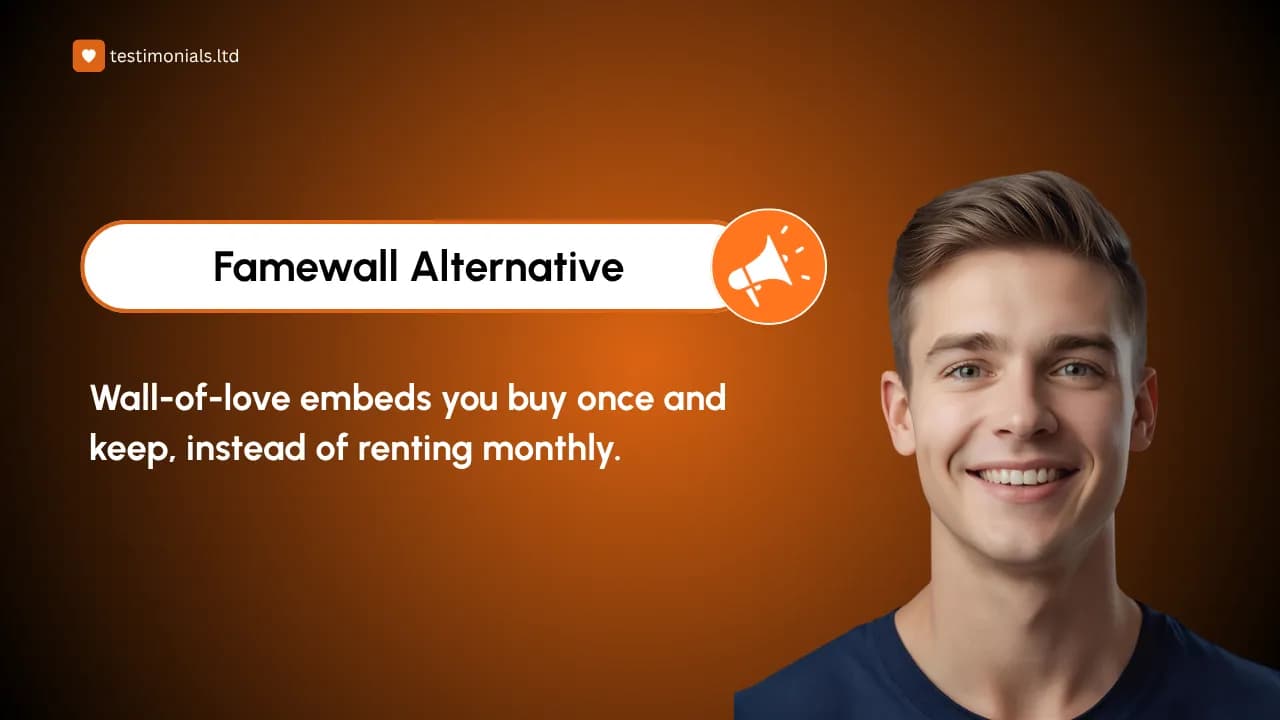 Famewall Alternative: Wall-of-Love Embeds You Buy Once