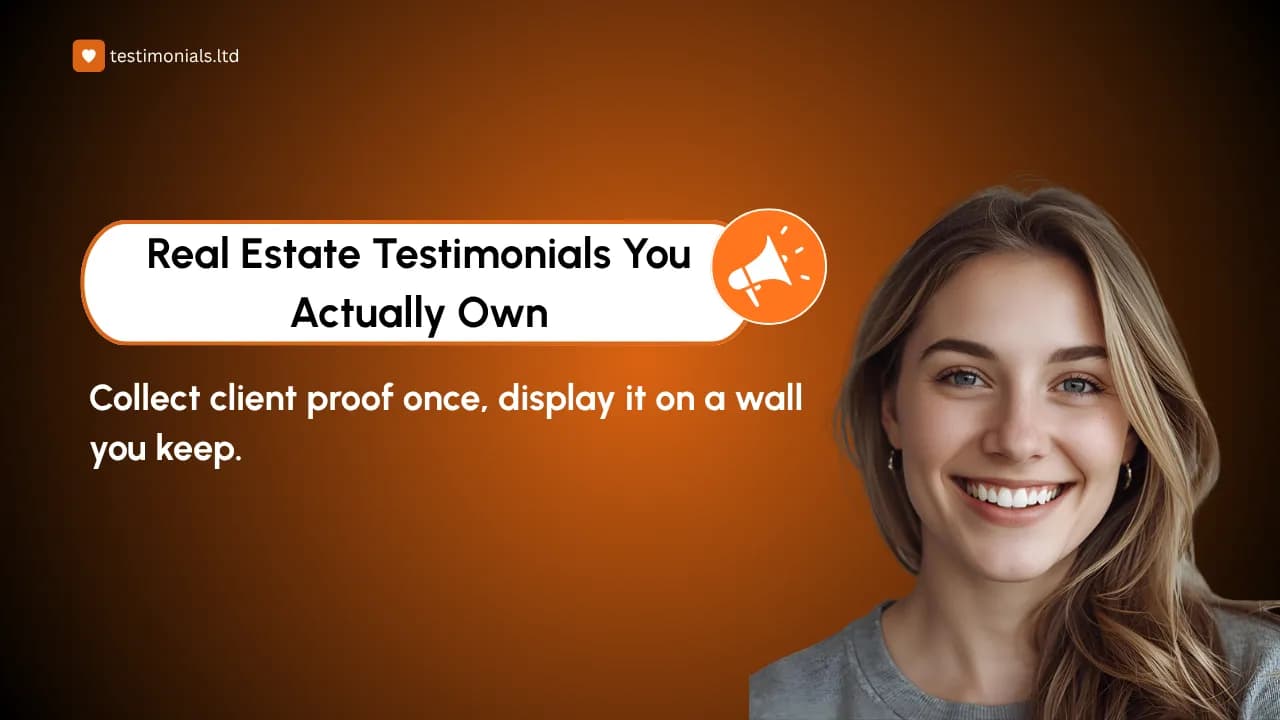 Real Estate Agent Testimonials: Build a Client Wall You Own